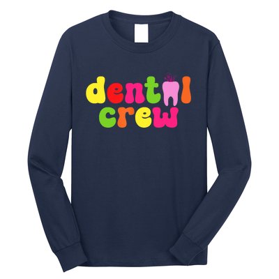 Dental Hygienist Assistants Dental Crew Long Sleeve Shirt