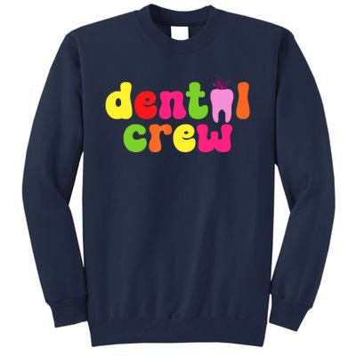 Dental Hygienist Assistants Dental Crew Tall Sweatshirt