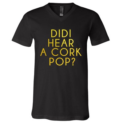 Didi Hear A Cork Pop V-Neck T-Shirt