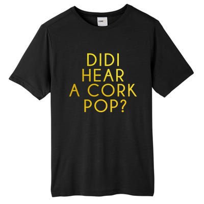 Didi Hear A Cork Pop Tall Fusion ChromaSoft Performance T-Shirt