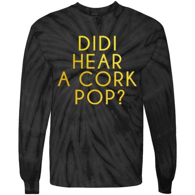 Didi Hear A Cork Pop Tie-Dye Long Sleeve Shirt