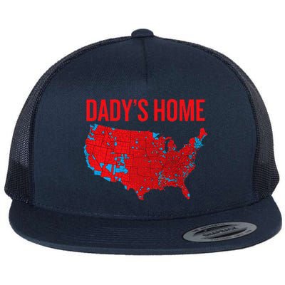 DaddyS Home Accurate Map Of 2024 Election Results Graphic Flat Bill Trucker Hat