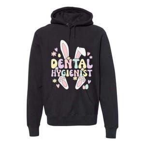 Dental Hygienist Bunny Dental Hygiene Easter Day Premium Hoodie