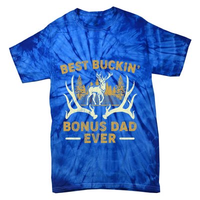 Deer Hunting Best Buckin Bonus Dad Ever Hunting Fathers Day Gift Tie-Dye T-Shirt