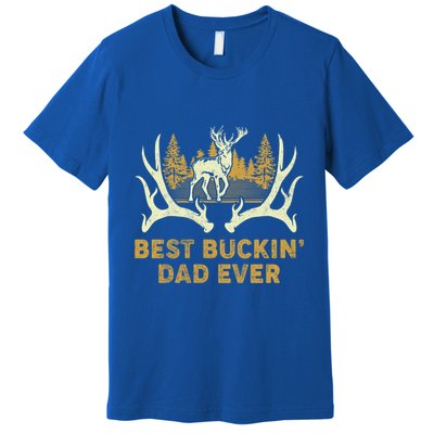Deer Hunting Best Buckin Dad Ever Hunting Fathers Day Gift Premium T-Shirt