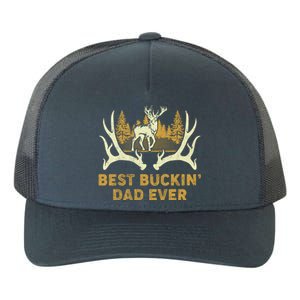 Deer Hunting Best Buckin Dad Ever Hunting Fathers Day Gift Yupoong Adult 5-Panel Trucker Hat