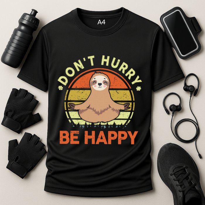 Dont Hurry Be Happy Funny Sloth Yoga Cooling Performance Crew T-Shirt