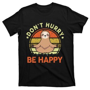 Dont Hurry Be Happy Funny Sloth Yoga T-Shirt