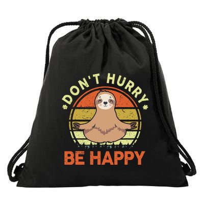 Dont Hurry Be Happy Funny Sloth Yoga Drawstring Bag