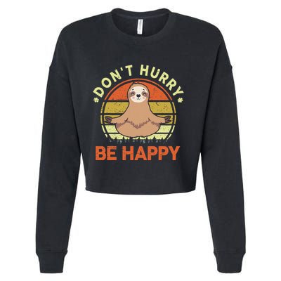 Dont Hurry Be Happy Funny Sloth Yoga Cropped Pullover Crew