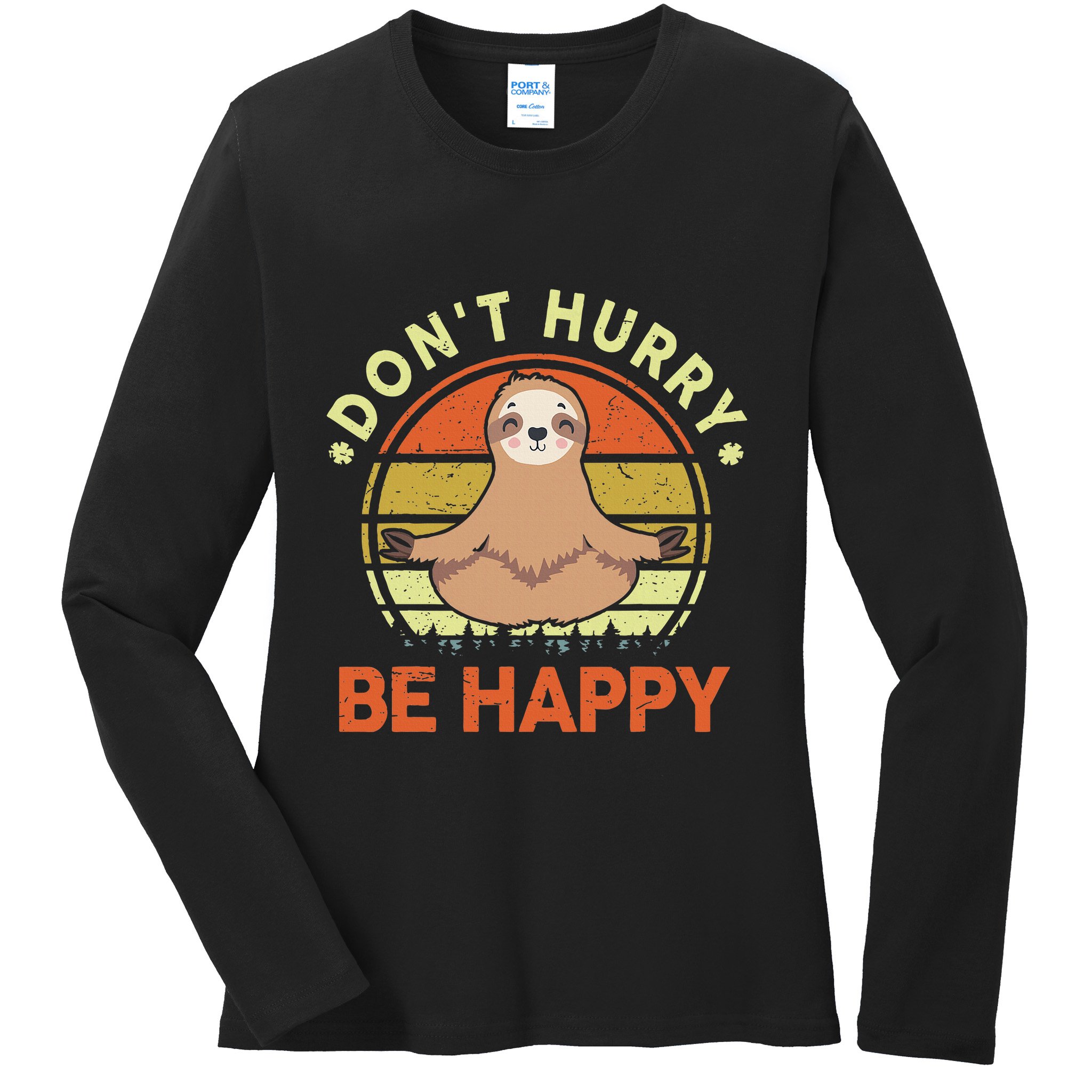Dont Hurry Be Happy Funny Sloth Yoga Ladies Long Sleeve Shirt