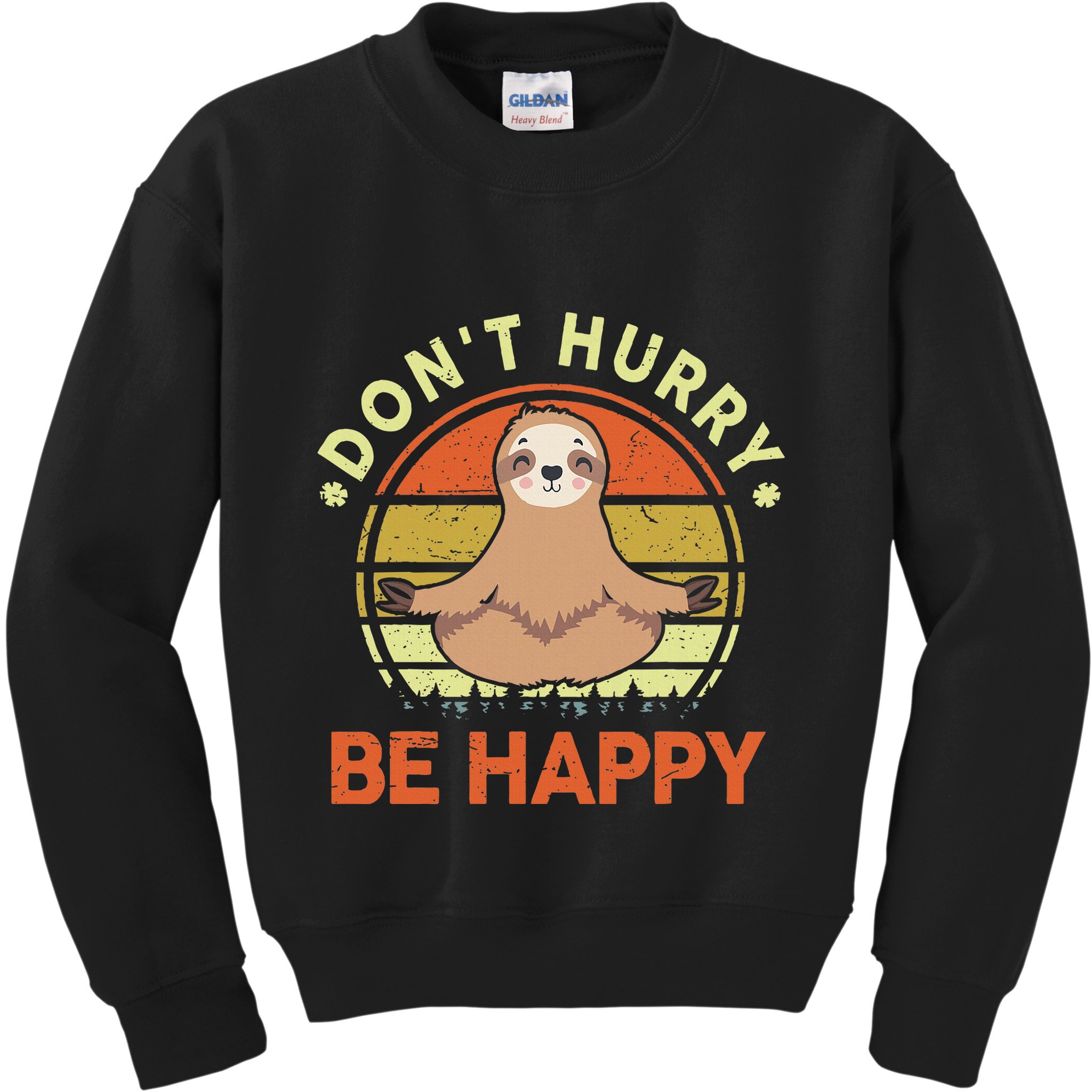 Dont Hurry Be Happy Funny Sloth Yoga Kids Sweatshirt