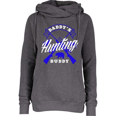 Daddys Hunting Buddy Father Son Matching Hunter Great Gift Womens Funnel Neck Pullover Hood