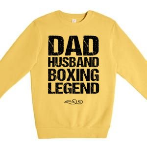 Dad Husband Boxing Legend Cool Gift Martial Arts Gift Premium Crewneck Sweatshirt