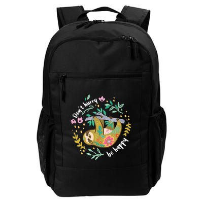 DonT Hurry Be Happy Cute Lazy Funny Sloth Gift Daily Commute Backpack