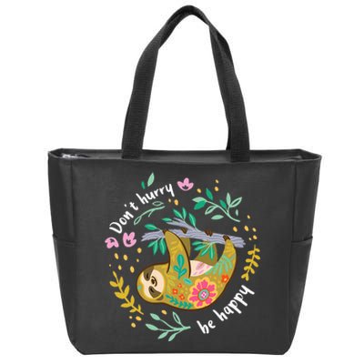 DonT Hurry Be Happy Cute Lazy Funny Sloth Zip Tote Bag