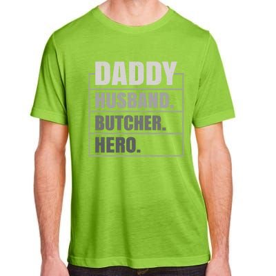 Daddy Husband Butcher Hero Fathers Day Meaningful Gift Adult ChromaSoft Performance T-Shirt