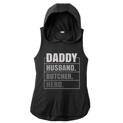 Daddy Husband Butcher Hero Fathers Day Meaningful Gift Ladies PosiCharge Tri-Blend Wicking Draft Hoodie Tank