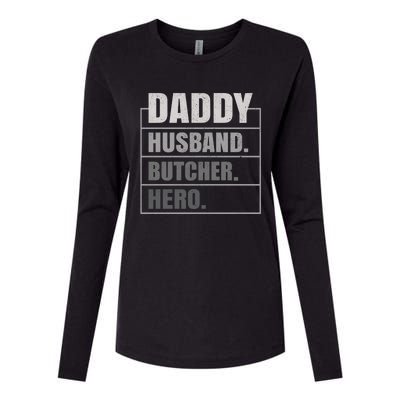 Daddy Husband Butcher Hero Fathers Day Meaningful Gift Womens Cotton Relaxed Long Sleeve T-Shirt