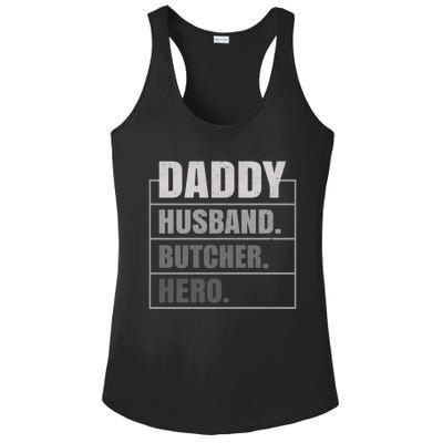 Daddy Husband Butcher Hero Fathers Day Meaningful Gift Ladies PosiCharge Competitor Racerback Tank