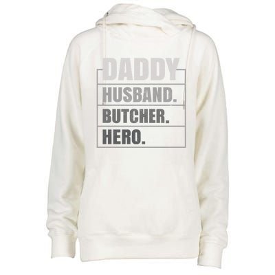 Daddy Husband Butcher Hero Fathers Day Meaningful Gift Womens Funnel Neck Pullover Hood