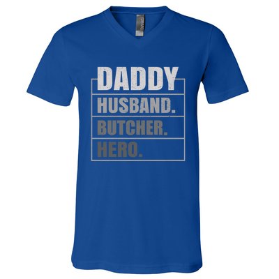 Daddy Husband Butcher Hero Fathers Day Meaningful Gift V-Neck T-Shirt