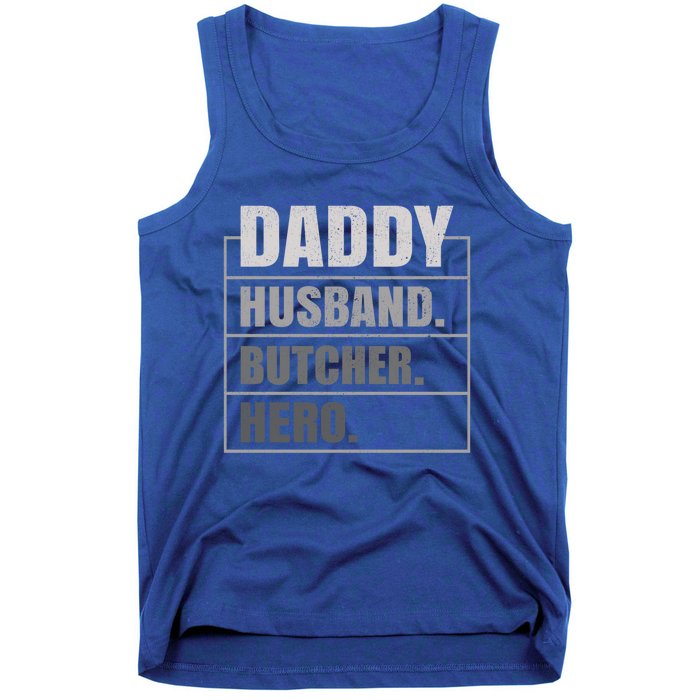 Daddy Husband Butcher Hero Fathers Day Meaningful Gift Tank Top