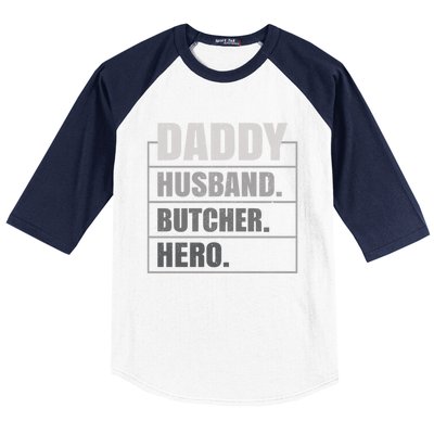 Daddy Husband Butcher Hero Fathers Day Meaningful Gift Baseball Sleeve Shirt