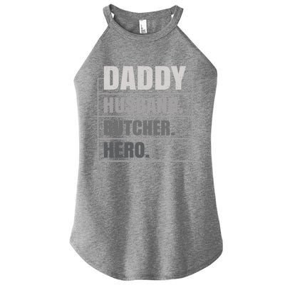 Daddy Husband Butcher Hero Fathers Day Meaningful Gift Women's Perfect Tri Rocker Tank