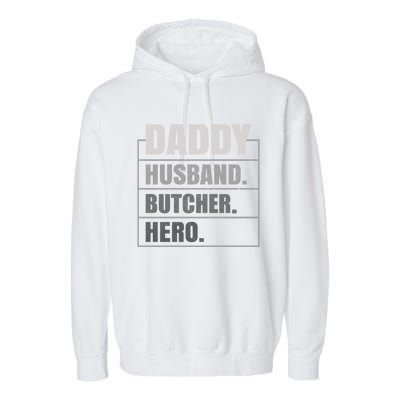 Daddy Husband Butcher Hero Fathers Day Meaningful Gift Garment-Dyed Fleece Hoodie