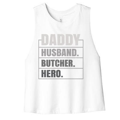 Daddy Husband Butcher Hero Fathers Day Meaningful Gift Women's Racerback Cropped Tank