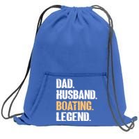 Dad Husband Boating Legend Cute Gift Funny Captain Boating Gift Sweatshirt Cinch Pack Bag