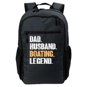 Dad Husband Boating Legend Cute Gift Funny Captain Boating Gift Daily Commute Backpack