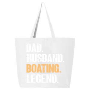 Dad Husband Boating Legend Cute Gift Funny Captain Boating Gift 25L Jumbo Tote