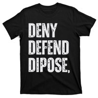 Dark Humor Boss Ceo Defend Deny Like Gift T-Shirt