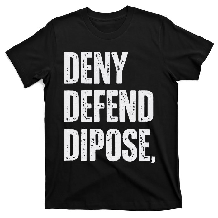 Dark Humor Boss Ceo Defend Deny Like Gift T-Shirt