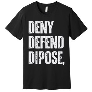 Dark Humor Boss Ceo Defend Deny Like Gift Premium T-Shirt