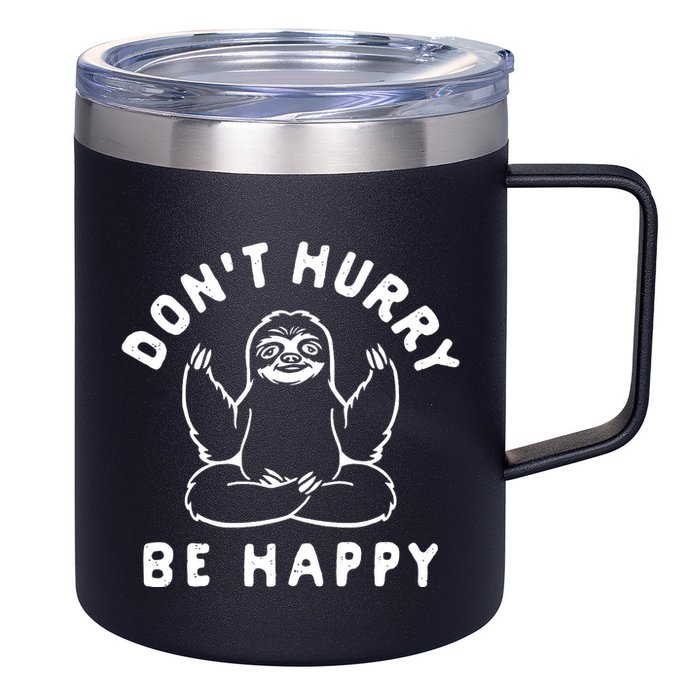 Don't Hurry Be Happy Sloth 12oz Stainless Steel Coffee Mug