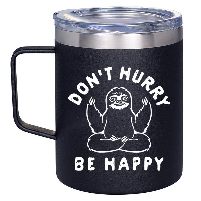 Don't Hurry Be Happy Sloth 12oz Stainless Steel Coffee Mug