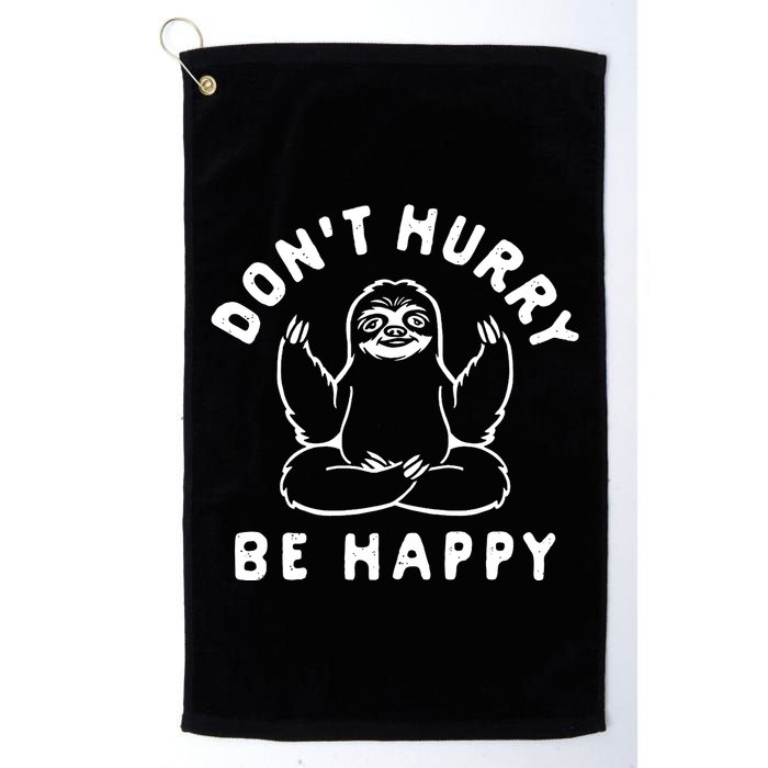 Don't Hurry Be Happy Sloth Golf Towel