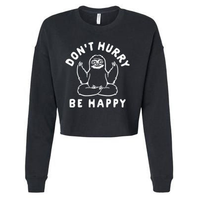 Don't Hurry Be Happy Sloth Cropped Pullover Crew