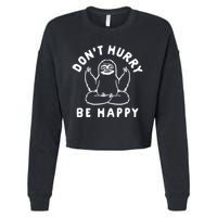 Don't Hurry Be Happy Sloth Cropped Pullover Crew
