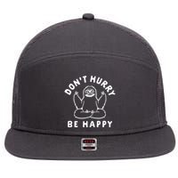 Don't Hurry Be Happy Sloth 7 Panel Mesh Trucker Snapback Hat