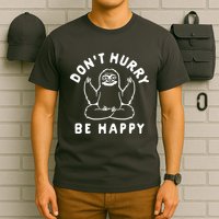 Don't Hurry Be Happy Sloth T-Shirt