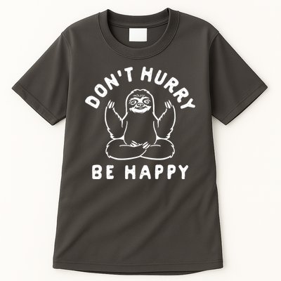 Don't Hurry Be Happy Sloth Tall T-Shirt