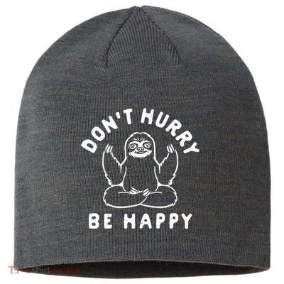 Don't Hurry Be Happy Sloth Sustainable Beanie