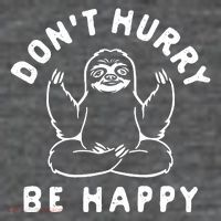 Don't Hurry Be Happy Sloth Poster