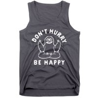 Don't Hurry Be Happy Sloth Tank Top