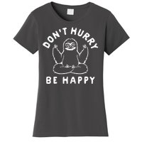 Don't Hurry Be Happy Sloth Women's T-Shirt