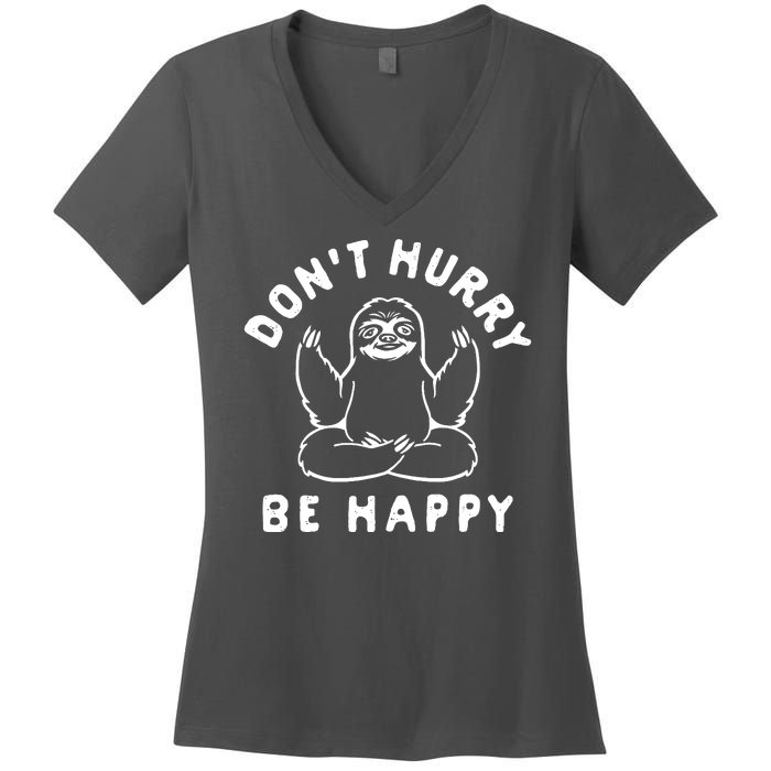 Don't Hurry Be Happy Sloth Women's V-Neck T-Shirt